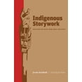 thumbnail image 1 of Pre-Owned Indigenous Storywork: Educating the Heart, Mind, Body, and Spirit (Paperback) 0774814020 9780774814027, 1 of 1