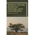 thumbnail image 1 of Indigenous, Traditional, and Non-State Transitional Justice in Southern Africa: Zimbabwe and Namibia, (Hardcover), 1 of 1