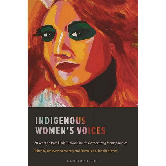 Indigenous Women's Voices: 20 Years on from Linda Tuhiwai Smith's Decolonizing Methodologies, (Hardcover)