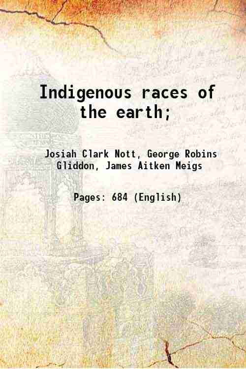 Indigenous races of the earth; 1857 [Hardcover] - Walmart.com
