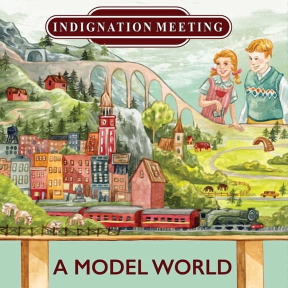Indignation Meeting - A Model World - Music & Performance - Vinyl