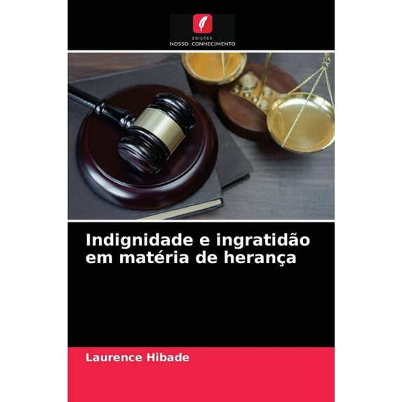Indignidade e ingratidão em matéria de herança (Paperback)