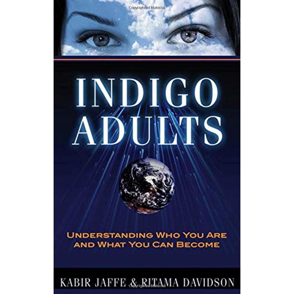 Pre-Owned Indigo Adults: Understanding Who You Are and What You Can Become (Paperback) 1601630670 9781601630674