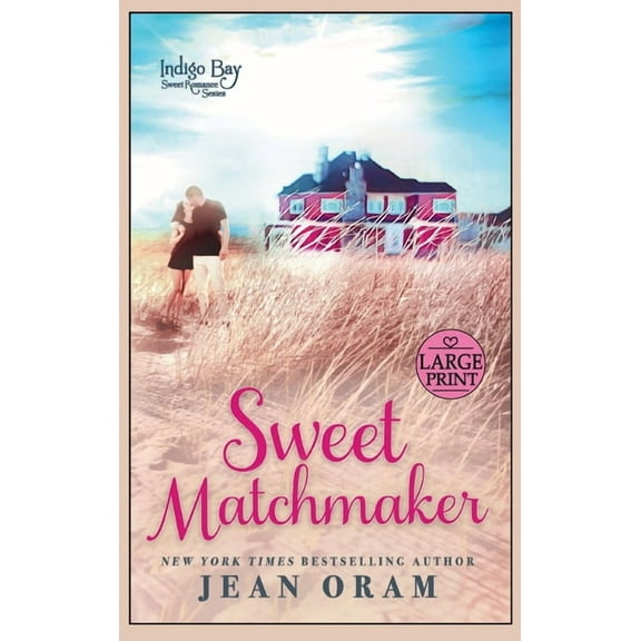 Indigo Bay Sweet Romance Sweet Matchmaker, Book 2, (Hardcover)