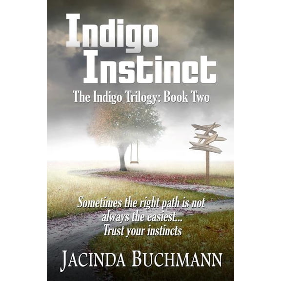 The Indigo Trilogy Indigo Instinct: The Indigo Trilogy: Book Two, Book 2, (Paperback)