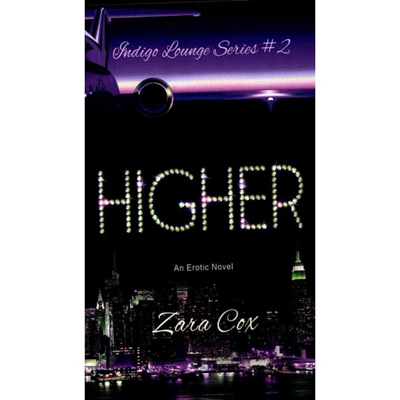 Higher (the Indigo Lounge Series #2): The Indigo Lounge Series #2