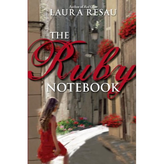 Pre-Owned The Ruby Notebook (Hardcover) by Laura Resau