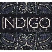 Indigo The Color That Changed the World, Hardcover