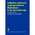 thumbnail image 1 of Indikation Und PRAXIS Cerebroprotektiver MaÃnahmen in Der Neurochirurgie: Bericht Ãber Eine GesprÃ¤chsrunde Am 8. Juni 19, (Paperback), 1 of 1