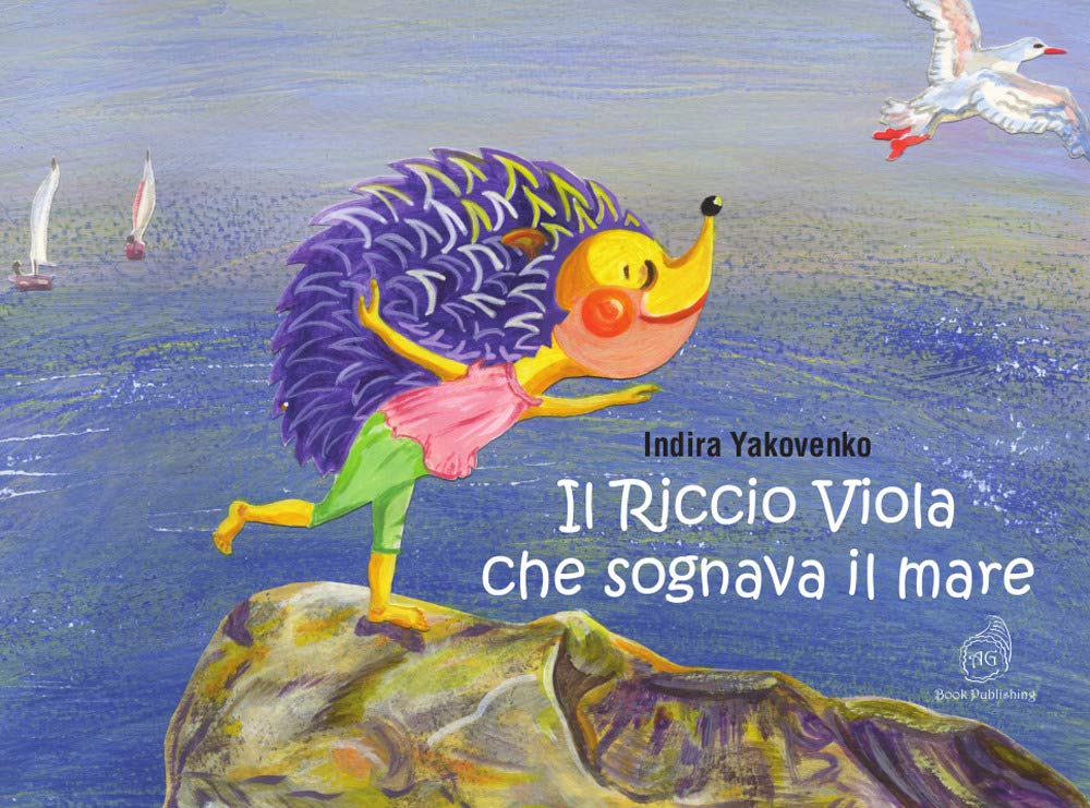 Indira Yakovenko Il Riccio Viola che sognava il mare (Hardcover)