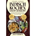 thumbnail image 1 of Indisch kochen leicht gemacht!: Das große indische Kochbuch mit über 120+ Rezepten. Ein kulinarisches Erlebnis für die ganze Familie (Hardcover), 1 of 1