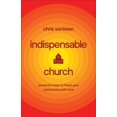 thumbnail image 1 of Pre-Owned Indispensable Church: Powerful Ways to Flood Your Community with Love Paperback, 1 of 1