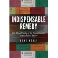 thumbnail image 1 of Indispensable Remedy: The Broad Scope of the Constitution's Impeachment Power, (Paperback), 1 of 1