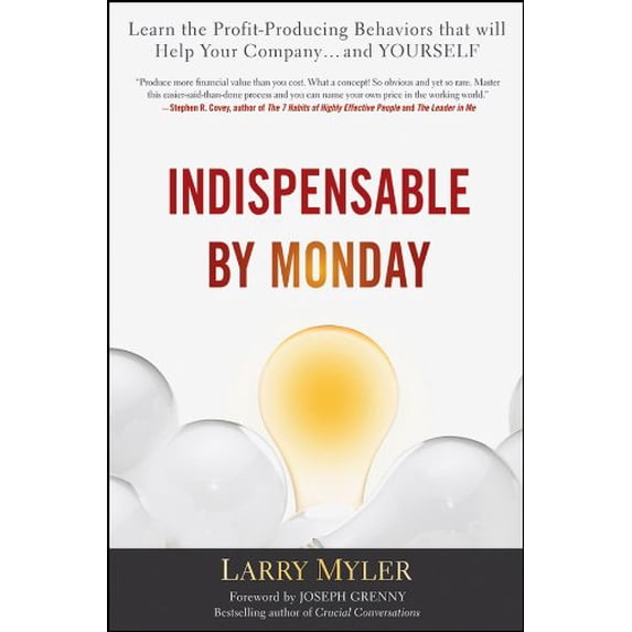 Pre-Owned Indispensable By Monday: Learn the Profit-Producing Behaviors that will Help Your Company and Yourself, 9780470554777, 0470554770, Hardcover, 1 edition