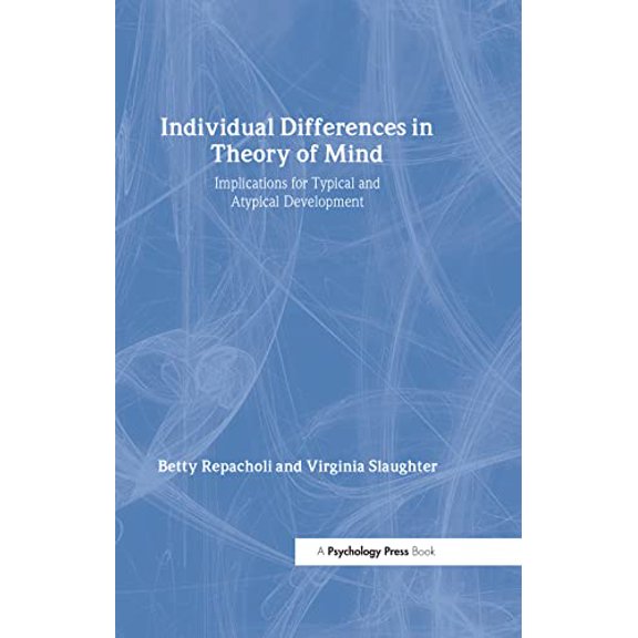 Pre-Owned Individual Differences in Theory of Mind : Implications for Typical and Atypical Development (Hardcover) 9781841690933