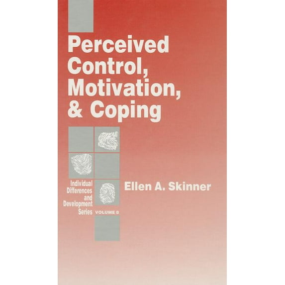 Individual Differences and Development Perceived Control, Motivation, & Coping, Book 8, (Hardcover)