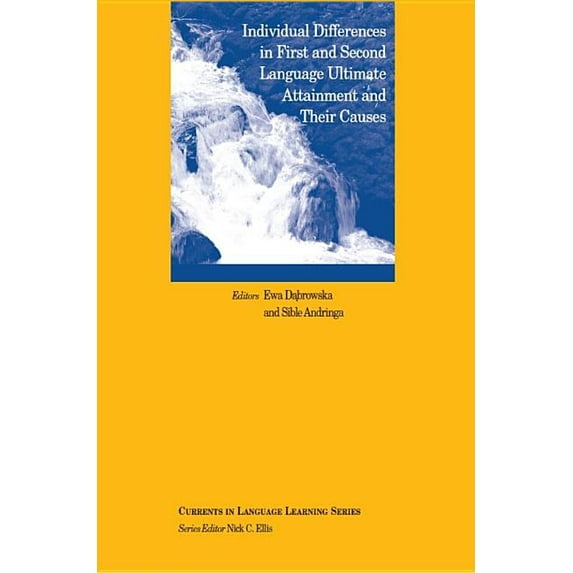 Individual Differences in First and Second Language Ultimate Attainment and Their Causes (Paperback)
