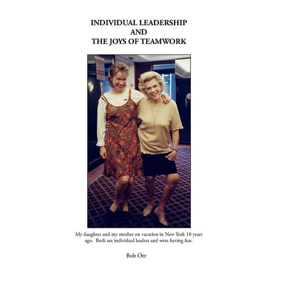 Individual Leadership and the Joys of Teamwork