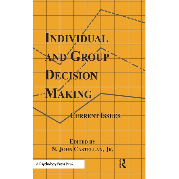 Individual and Group Decision Making: Current Issues, (Hardcover)