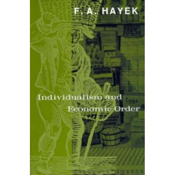 Individualism and Economic Order (Paperback)