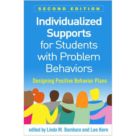 Individualized Supports for Students with Problem Behaviors : Designing Positive Behavior Plans (Edition 2) (Hardcover)