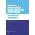 thumbnail image 1 of Individuals' Income under Double Taxation Conventions: A Brazilian Approach, (Hardcover), 1 of 1