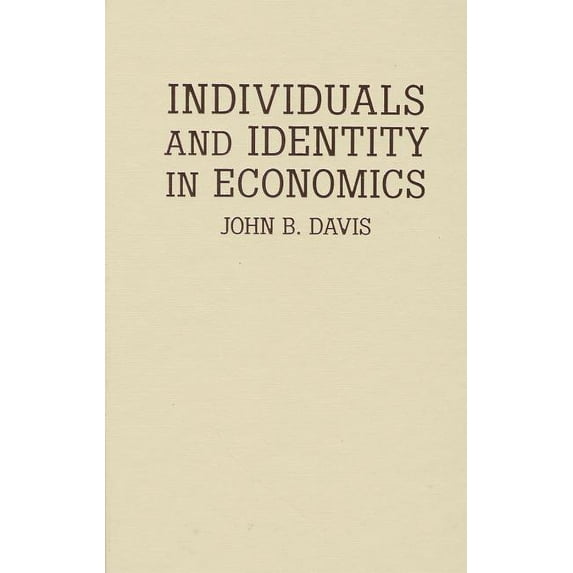 Individuals and Identity in Economics, (Hardcover)