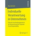 Individuelle Verantwortung in Unternehmen: Ethische ...