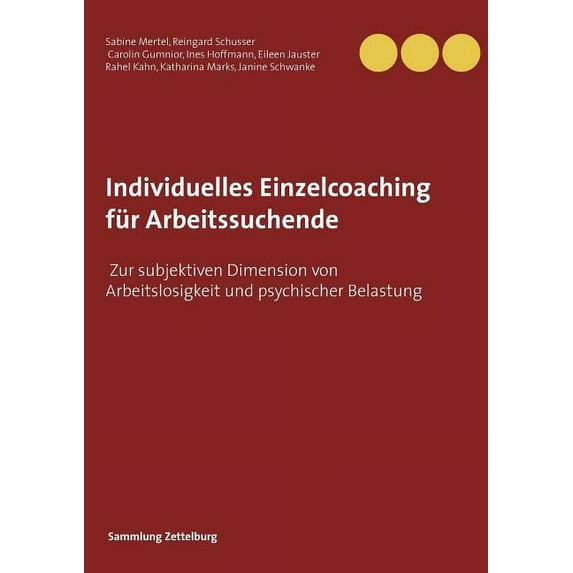 Individuelles Einzelcoaching für Arbeitssuchende: Zur subjektiven Dimension von Arbeitslosigkeit und psychischer Belastu, (Paperback)