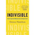 thumbnail image 1 of Pre-Owned Indivisible: How to Forge Our Differences Into a Stronger Future (Hardcover) 1682688380 9781682688380, 1 of 1