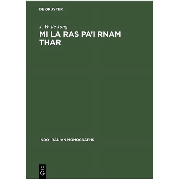Indo-Iranian Monographs Mi La Ras Pa'i Rnam Thar: Texte Tibtain de la Vie de Milarpa, Book 4, (Hardcover)