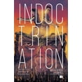 thumbnail image 1 of Indoctrination (Paperback), 1 of 1