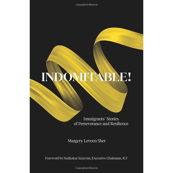 Pre-Owned Indomitable! Immigrants Stories of Perseverance and Resilience Paperback