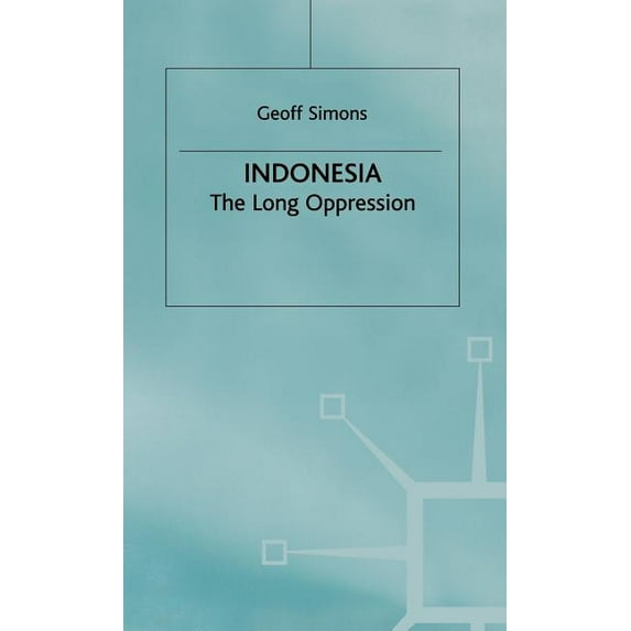 Indonesia: The Long Oppression, (Hardcover)