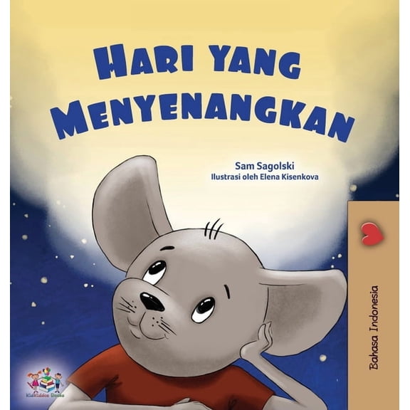 Indonesian Bedtime Collection A Wonderful Day (Indonesian Children's Book), (Hardcover)