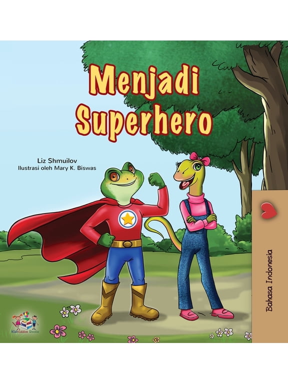 Indonesian Bedtime Collection Being a Superhero (Indonesian Children's Book), (Hardcover)