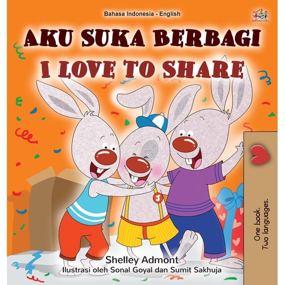 Indonesian English Bilingual Collection I Love to Share (Indonesian English Bilingual Edition), (Hardcover)