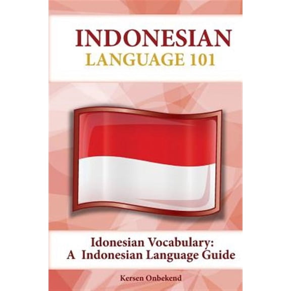 Indonesian Vocabulary: An Indonesian Language Guide