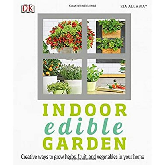 Pre-Owned Indoor Edible Garden: Creative Ways to Grow Herbs, Fruits, and Vegetables in Your Home (Paperback) 1465456872 9781465456878
