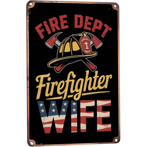 Indoor Firefighter Wife Metal Tin Sign, Vintage Rustic Wall Decor for Bar, Garage, Cabin and Home, 8 x 12 Inch