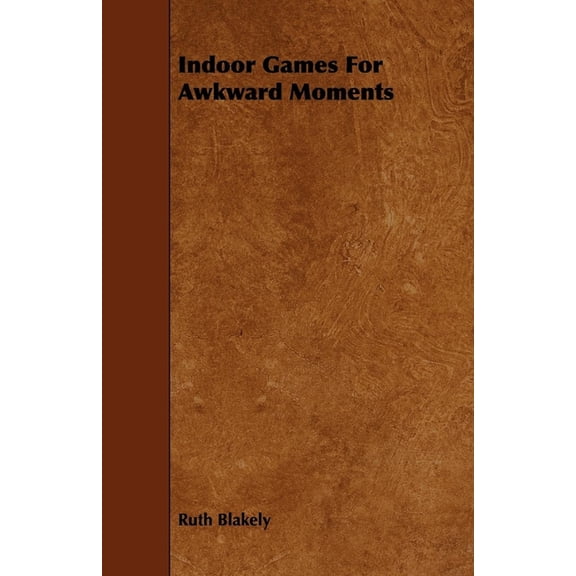 Indoor Games for Awkward Moments, (Paperback)