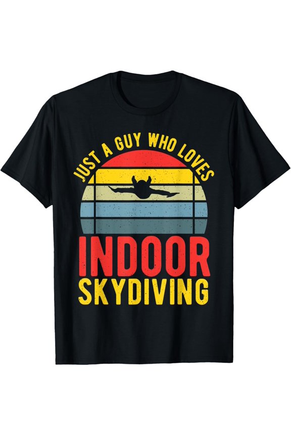 Indoor Sky Diving Guy Funny Sky Diver - Indoor Skydiving T-Shirt