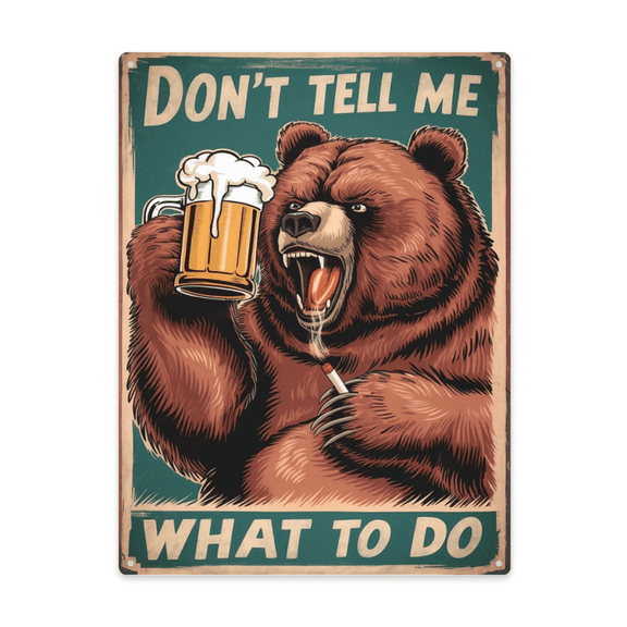 Indoor Warm Retro 12x16 Inch Metal Wall Decor Accent With Bear Dont Tell Me What To Do Vintage Inspired Home Decor For Garage Or Workshop Retro With Classic Retro Character Interior Wall Accent
