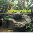 thumbnail image 1 of Pre-Owned Indoor Water Garden Design: 20 Eyecatching Designs to Bring the Outdoors into Your Home (Hardcover) 0764153749 9780764153747, 1 of 1