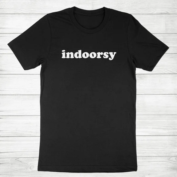 Indoorsy Shirt Homebody Indoor Tee Cute Gifts For Introverts Unisex T-Shirt, up to Size 5XL