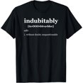 thumbnail image 1 of Indubitably Defined T-Shirt, 1 of 4