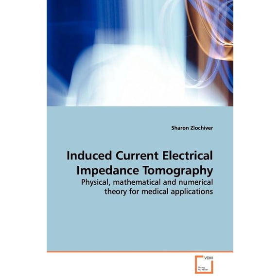 Induced Current Electrical Impedance Tomography (Paperback)