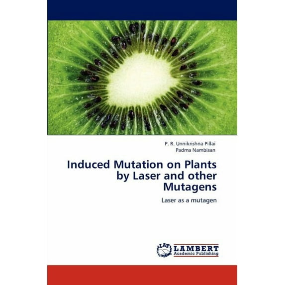 Induced Mutation on Plants by Laser and Other Mutagens (Paperback)