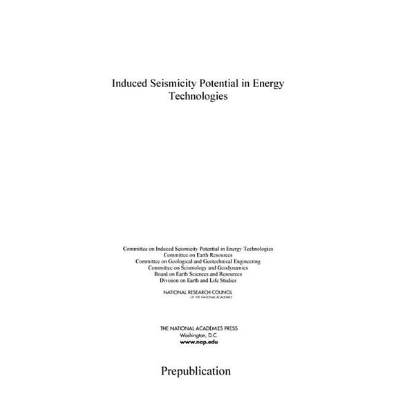 Induced Seismicity Potential in Energy Technologies, (Paperback)