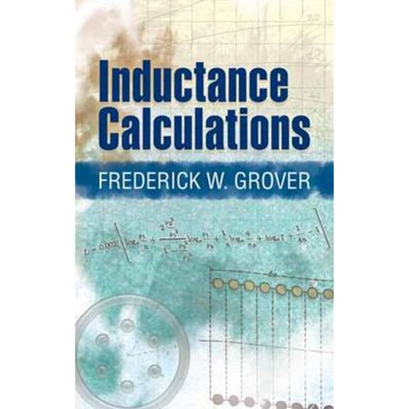 Pre-Owned Inductance Calculations: Working Formulas and Tables (Dover Books on Electrical Engineering) Paperback